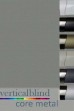 Core Metal Complete Vertical Blind